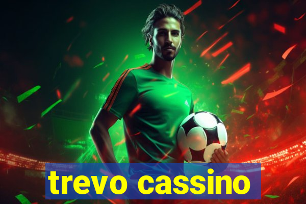 trevo cassino